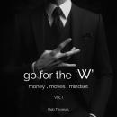 go for the 'W': money.moves.mindset Audiobook