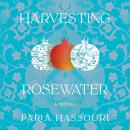 Harvesting Rosewater Audiobook