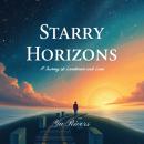 Starry Horizons: A Journey Through Loneliness and Love Audiobook