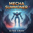Mecha Summoner: Rise of the Bone Titans Audiobook