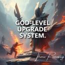 God-Level Upgrade System: Offline Mode Activated Audiobook