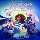 Scepter of Memories (Witchlings #4) Audiobook