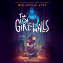 The Girl in the Walls Audiobook