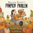 Millie Fleur's Pumpkin Problem Audiobook