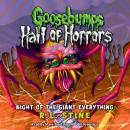 Night of the Giant Everything (Goosebumps Hall of Horrors #2) Audiobook