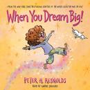 When You Dream Big! Audiobook