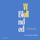 WELL BLENDED: BLENDING YOUR FAMILY GOD'S WAY Audiobook