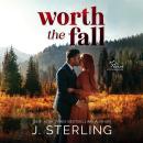 Worth the Fall Audiobook