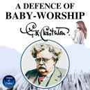 A Defence of Baby-Worship Audiobook