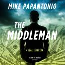 The Middleman: A Legal Thriller Audiobook
