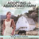 Adopting an Abandoned Farm Audiobook