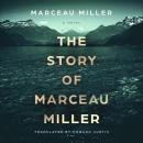 Cover of The Story of Marceau Miller