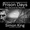 Prison Days: The Second Six Months Audiobook
