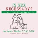 Is Sex Necessary? Or, Why You Feel the Way You Do Audiobook