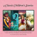 4 Classic Children's Stories (Box Set) Audiobook