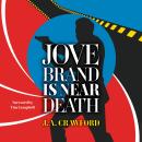 Jove Brand is Near Death Audiobook