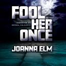 Fool Her Once Audiobook