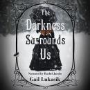 The Darkness Surrounds Us Audiobook