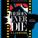 Heroes Ever Die Audiobook