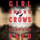 Girl Among Crows Audiobook