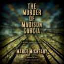 The Murder of Madison Garcia Audiobook