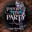 They Split the Party Audiobook