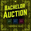 Bachelor Auction Series Boxed Set, Books 1–3 Audiobook
