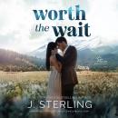 Worth the Wait Audiobook