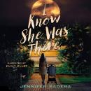 I Know She Was There Audiobook