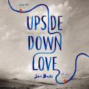 Cover of Upside-Down Love: A Memoir in Two Voices