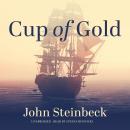 Cup of Gold: A Life of Henry Morgan, Buccaneer, with Occasional Reference to History Audiobook