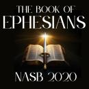 The Book of Ephesians: NASB 2020 Audiobook