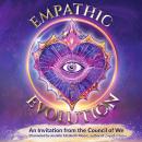 Empathic Evolution: An Invitation from the Council of We Audiobook