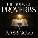 The Book of Proverbs: NASB 2020 Audiobook