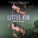 Little Kin Audiobook