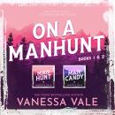 On a Manhunt Series Boxed Set Books 1 & 2 Audiobook