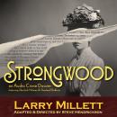 Strongwood: An Audio Crime Dossier Audiobook