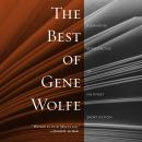 Cover of The Best of Gene Wolfe: A Definitive Retrospective of His Finest Short Fiction