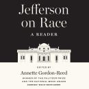 Jefferson on Race: A Reader Audiobook