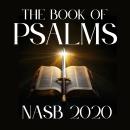 The Book of Psalms: NASB 2020 Audiobook