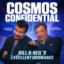 Cosmos Confidential: Bill & Neil’s Excellent Bromance Audiobook