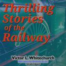 Thrilling Stories of the Railway Audiobook