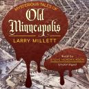 Cover of Mysterious Tales of Old Minneapolis