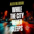 While the City Never Sleeps Audiobook