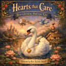 Hearts That Care: Hans Christian Andersen Tales Audiobook