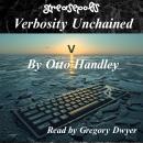 Verbosity Unchained: The Grammar Wars and The Greasy Trinity Audiobook
