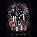 The Wives of Herrick Hall Audiobook