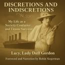 Discretions & Indiscretions: My Life as a Society Couturier and Titanic Survivor Audiobook