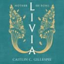 Livia: Mother of Rome Audiobook