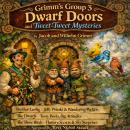 Dwarf Doors & Tweet-Tweet Mysteries: Brother Lustig-Jolly Pranks and Wandering Pockets. The Dwarfs-Teeny Boots, Big Attitudes. The Three Birds-Fluttery Secrets and Sky Surprises. Audiobook